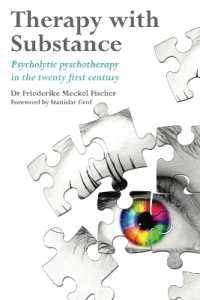 Therapy with Substance : Psycholytic Psychotherapy in the Twenty-First Century