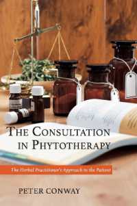 The Consultation in Phytotherapy : The Herbal Practitioner's Approach to the Patient