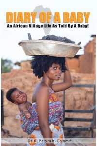 Diary of a Baby : An African Village Life as Told by a Baby!