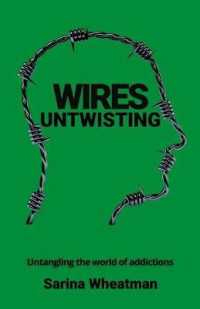 Wires Untwisting : Untangling the world of addictions