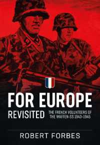 For Europe Revisited : The French Volunteers of the Waffen-SS 1943-1945