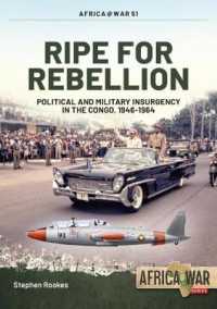 Ripe for Rebellion : Insurgency and Covert War in the Congo, 1960-1965 (Africa@war)