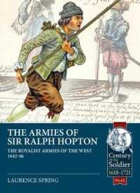 The Armies of Sir Ralph Hopton : The Royalist Armies of the West 1642-46 (Century of the Soldier)