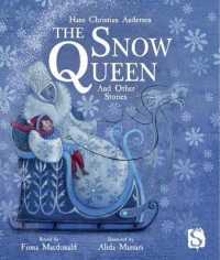 The Snow Queen and Other Stories (Hans Christian Andersen Stories)