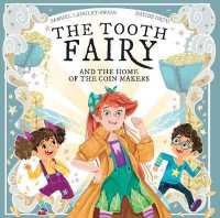 The Tooth Fairy : And the Home of the Coin Makers (The Tooth Fairy Adventures)