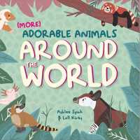 More Adorable Animals from around the World (Wonderfully Wild) （Board Book）