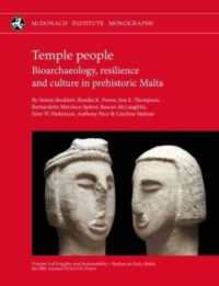 Temple People : Bioarchaeology, Resilience and Culture in Prehistoric Malta (Fragility and Sustainability - Studies on Early Malta, the Erc-funded Fragsus Project)