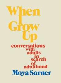 When I Grow Up : conversations with adults in search of adulthood