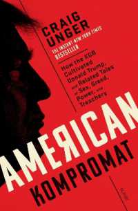 American Kompromat : how the KGB cultivated Donald Trump and related tales of sex, greed, power, and treachery