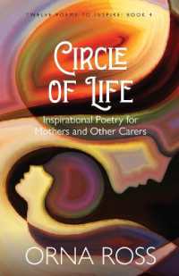 Circle of Life : Inspirational Poetry for Mothers and Other Carers (12 Poems to Inspire)