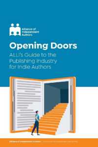 Opening Doors : ALLi's Guide to the Publishing Industry for Indie Authors (Campaign Guides)