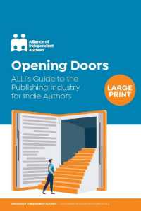Opening Doors : ALLi's Guide to the Publishing Industry for Indie Authors (Campaign Guides)