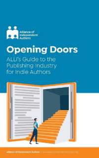 Opening Doors : ALLi's Guide to the Publishing Industry for Indie Authors (Campaign Guides)