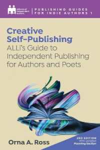 Creative Self-Publishing : ALLi's Guide to Independent Publishing for Authors and Poets (Complete Publishing Guides for Indie Authors) （3RD）