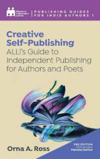 Creative Self-Publishing : ALLi's Guide to Independent Publishing for Authors and Poets (Complete Publishing Guides for Indie Authors) （3RD）
