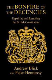 The Bonfire of the Decencies : Repairing and Restoring the British Constitution