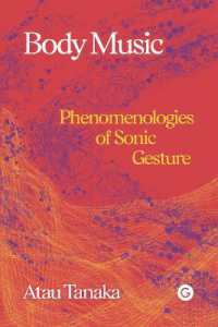 Body Music : Phenomenologies of Sonic Gesture