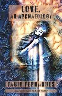 Love. an Archaeology (The Harvester Series)