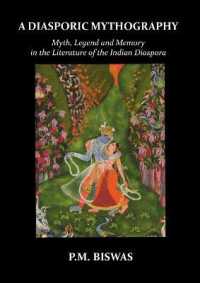 A Diasporic Mythography : Myth, Legend and Memory in the Literature of the Indian Diaspora