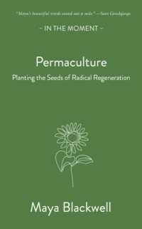 Permaculture : Planting the seeds of radical regeneration (In the Moment)