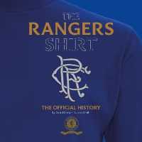 The Rangers Shirt : The Official History