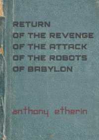 Return of the Revenge of the Attack of the Robots of Babylon
