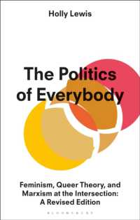 The Politics of Everybody : Feminism， Queer Theory， and Marxism at the Intersection: a Revised Edition