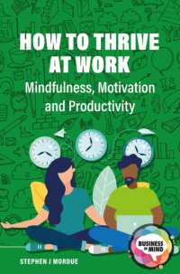How to Thrive at Work : Mindfulness, Motivation and Productivity (Business in Mind)