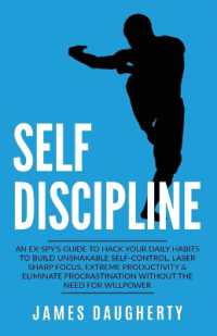 Self-Discipline : An Ex-SPY's Guide to Hack Your Daily Habits to Build Unshakable Self-Control, Laser Sharp Focus, Extreme Productivity & Eliminate Procrastination without the Need for Willpower (Spy Self-help)