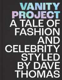 Vanity Project : A Tale of Fashion and Celebrity Styled by Dave Thomas