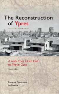 Reconstruction of Ypres : A Walk through History