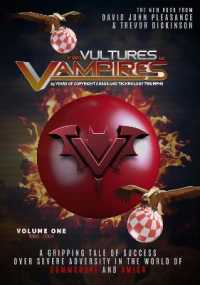 From Vultures to Vampires - volume one 1995-2004 : 25 Years of Copyright Chaos and Technology Triumphs