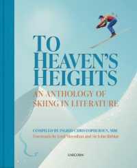 To Heaven's Heights : An Anthology of Skiing in Literature