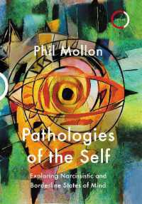 Pathologies of the Self : Exploring Narcissistic and Borderline States of Mind