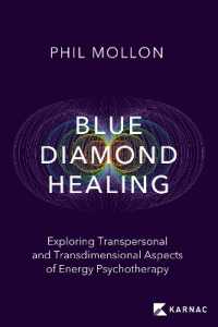 Blue Diamond Healing : Exploring Transpersonal and Transdimensional Aspects of Energy Psychotherapy