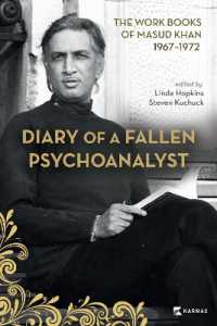Diary of a Fallen Psychoanalyst : The Work Books of Masud Khan 1967-1972