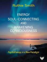 Energy, Soul-Connecting and Awakening Consciousness : Psychotherapy in a New Paradigm