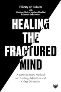 Healing the Fractured Mind : A Revolutionary Method for Treating Addiction and Other Disorders