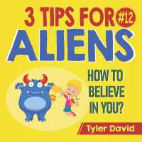 How to Believe in YOU : 3 Tips for Aliens (3 Tips for Aliens by Tyler David)