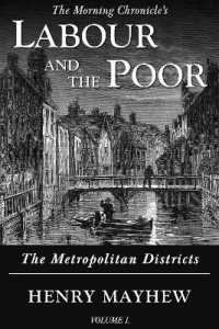 Labour and the Poor Volume I : The Metropolitan Districts (The Morning Chronicle's Labour and the Poor)