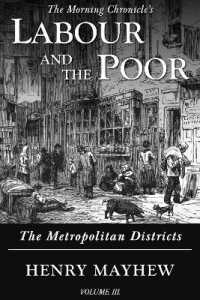 Labour and the Poor Volume III : The Metropolitan Districts (The Morning Chronicle's Labour and the Poor)
