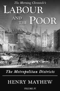 Labour and the Poor Volume IV : The Metropolitan Districts (The Morning Chronicle's Labour and the Poor)