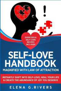 Self-Love Handbook Magnified with Law of Attraction : Instantly Shift into Self-Love, Heal Your Life & Create the Abundance of Joy You Deserve (Law of Attraction)