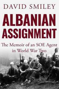 Albanian Assignment : The Memoir of an SOE Agent in World War Two (The Extraordinary Life of Colonel David Smiley)
