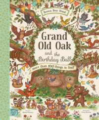 Grand Old Oak and the Birthday Ball : More than 100 Things to Find (Brown Bear Wood)