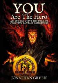 You Are the Hero : An Interactive History of Fighting Fantasy Gamebooks (Snowbooks Fantasy Histories)