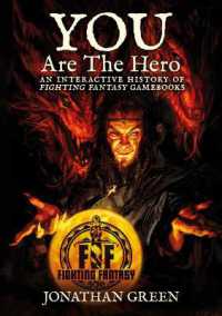 You Are the Hero : An Interactive History of Fighting Fantasy Gamebooks (Snowbooks Fantasy Histories)