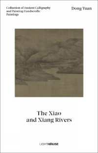 Dong Yuan: The Xiao and Xiang Rivers : Collection of Ancient Calligraphy and Painting Handscrolls: Paintings (Collection of Ancient Calligraphy and Painting Handscrolls: Paintings)
