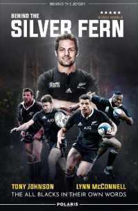 Behind the Silver Fern : The All Blacks in their Own Words （New）