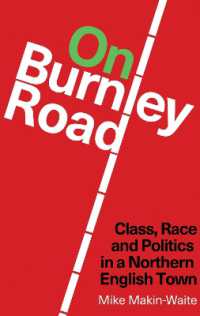 On Burnley Road : Class, Race and Politics in a Northern English Town